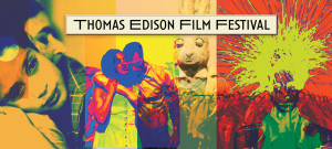 Thomas Edison Film Festival 